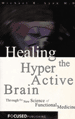 Healing the Hyper Active Brain